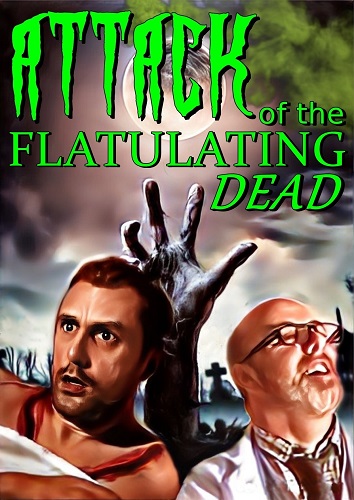 "Attack of the Flatulating Deadl"